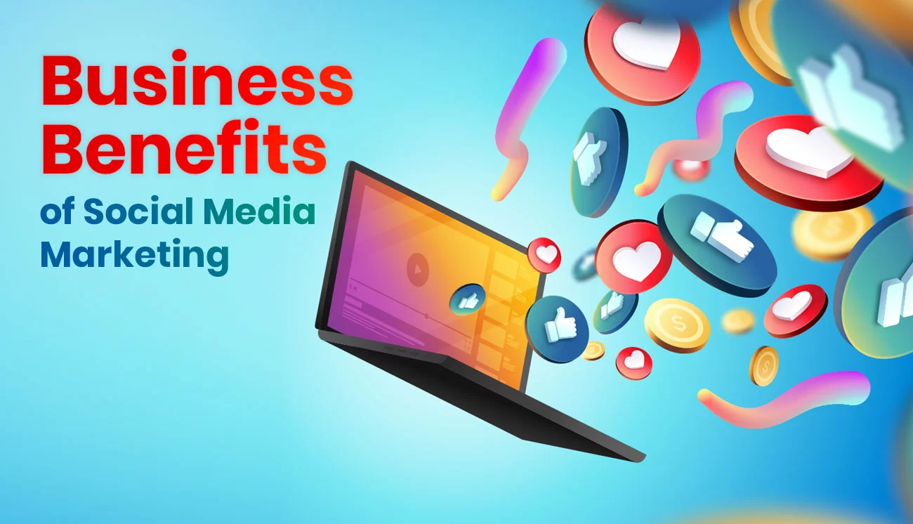 Business Benefits of Social Media Marketing